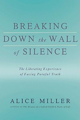 Breaking Down the Wall of Silence: The Liberating Experience of Facing Painful Truth