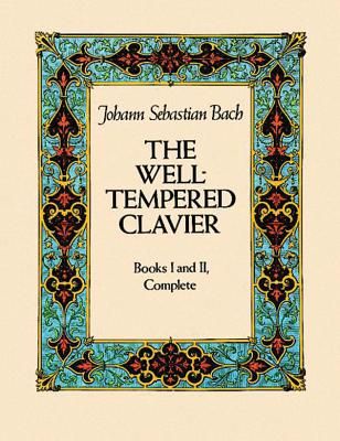 The Well-Tempered Clavier: Books I and II, Complete