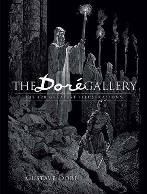 The Doré Gallery: His 120 Greatest Illustrations