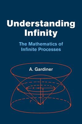 Understanding Infinity: The Mathematics of Infinite Processes │ 誠品線上