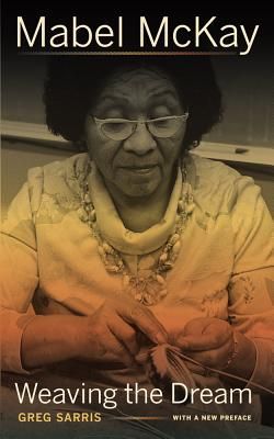 Mabel McKay: Weaving the Dream