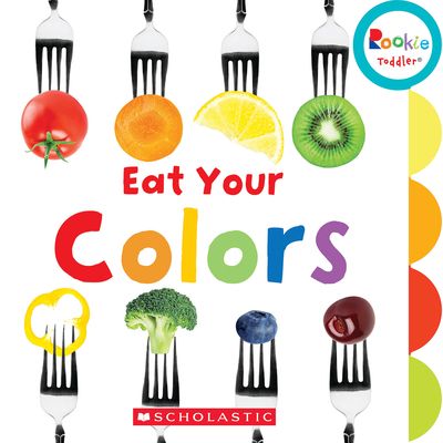 Rookie Toddler: Eat Your Colors