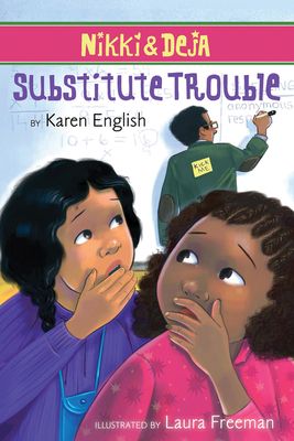 Nikki and Deja: Substitute Trouble: Nikki and Deja, Book Six