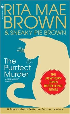 The Purrfect Murder: A Mrs. Murphy Mystery
