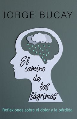 El Camino de Las Lágrimas / The Path of Tears: Reflexiones Sobre El Dolor Y La Pérdida
