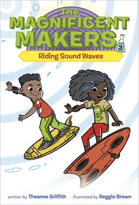 The Magnificent Makers 3: Riding Sound Waves