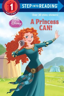 Step Into Reading 1: A Princess Can!