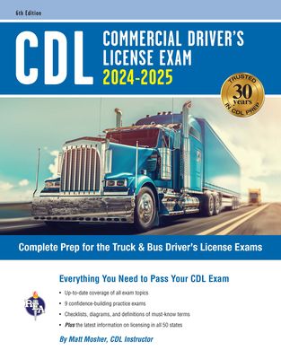 CDL - Commercial Driver's License Exam, 2026-2027: Complete Prep for the Truck & Bus Driver's License Exams