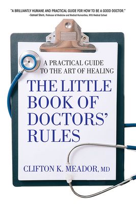 Little Book of Doctor's Rules: A Practical Guide to the Art of Healing
