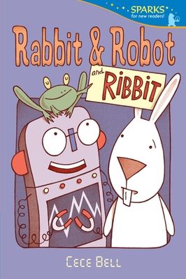 Rabbit and Robot and Ribbit: Candlewick Sparks