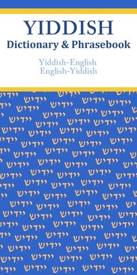 Yiddish-English/English-Yiddish Dictionary & Phrasebook