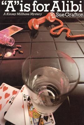 A is for Alibi: A Kinsey Millhone Mystery