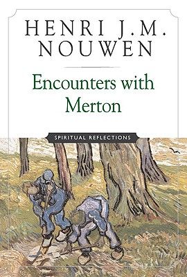 Encounters with Merton Spiritual Reflection