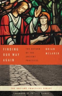The Finding Our Way Again: The Return of the Ancient Practices