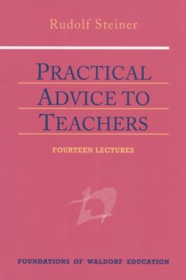 Practical Advice to Teachers: (Cw 294) Volume 2