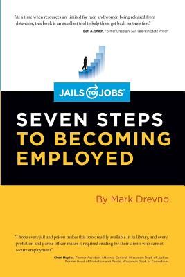 Jails to Jobs: Seven Steps to Becoming Employed