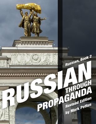 Russian Through Propaganda, Book 2 (2 Ed.)