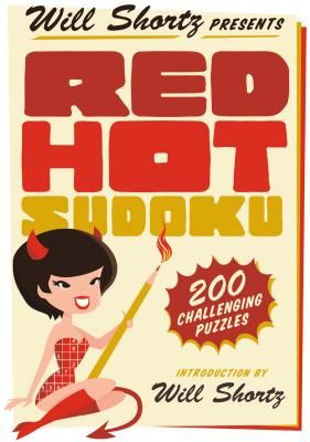 Will Shortz Presents Red Hot Sudoku: 200 Challenging Puzzles