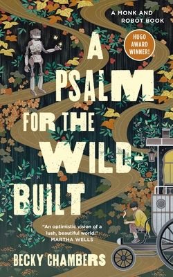 Monk & Robot 1: A Psalm for the Wild-Built