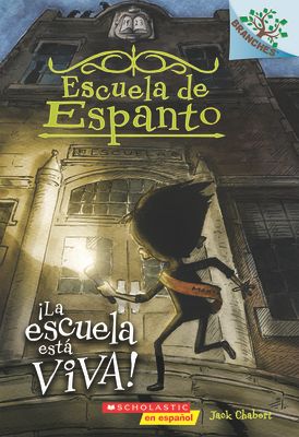 Escuela de Espanto 1: ¡La Escuela Está Viva!
