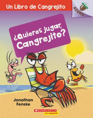 ¿Quieres Jugar, Cangrejito? (Let's Play, Crabby!): Volume 2