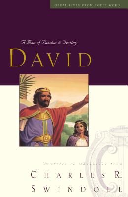 Great Lives: David: A Man of Passion and Destiny (Discover More about the Real King David of the Bible. the Perfect Gift for Fans of House of David)