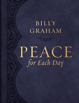 Peace for Each Day, Large Text Leathersoft: Devotions to Comfort Your Soul and Calm Your Mind (a 365-Day Devotional)