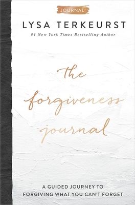 The Forgiveness Journal: A Guided Journey to Forgiving What You Can't Forget (a Devotional Companion with Journaling Prompts to the #1 New York Times