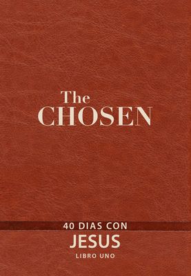 The Chosen - Libro Uno: 40 Días Con Jesús