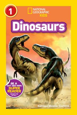 Dinosaurs (Nat Geo Kids Readers, Level 1)