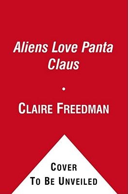 Aliens Love Panta Claus