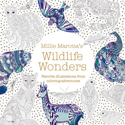 Millie Marotta Adult Coloring Book 9: Millie Marottas Wildlife Wonders: Favorite Illustrations from Coloring Adventures