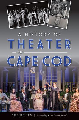History of Theater on Cape Cod