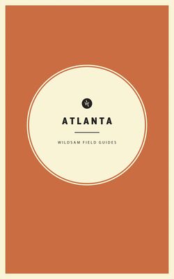 Wildsam Field Guides: Atlanta