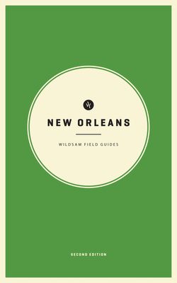 Wildsam Field Guides: New Orleans