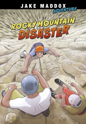 Jake Maddox Adventure: Rocky Mountain Disaster