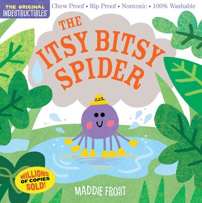 Indestructibles: The Itsy Bitsy Spider: Chew Proof - Rip Proof - Nontoxic - 100% Washable (Book for Babies, Newborn Books, Safe to C