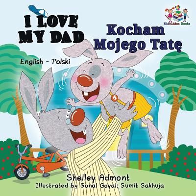 I Love My Dad (English Polish Bilingual Book)