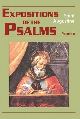 Expositions of the Psalms, Volume 6: Psalms 121-150
