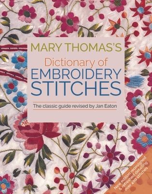 Mary Thomass Dictionary of Embroidery Stitches