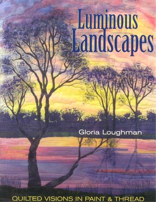 Luminous Landscapes: Quilted Visions in Paint & Thread
