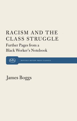 Racism and the Class Struggle: Further Pages from a Black Worker's Notebook