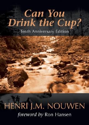 Can You Drink the Cup?: Thirtieth Anniversary Edition
