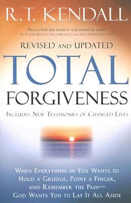 Total Forgiveness: When Everything in You Wants to Hold a Grudge, Point a Finger, and Remember the Pain - God Wants You to Lay It All Aside