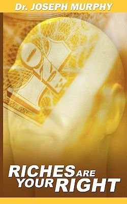 Riches Are Your Right
