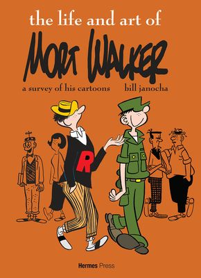 The Life and Art of Mort Walker: A Survey of His Cartoons