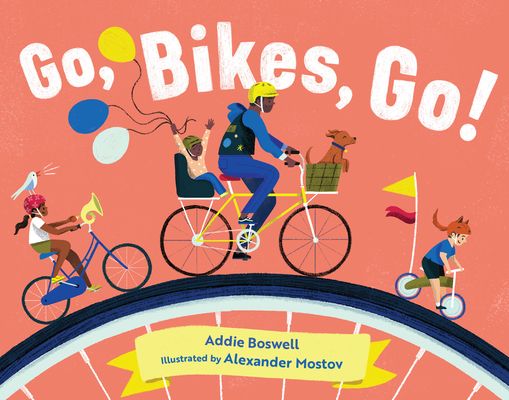 Go, Bikes, Go!: A Bike Book for Toddlers 1-3