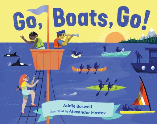 Go, Boats, Go!: A Boat Book for Toddlers 1-3