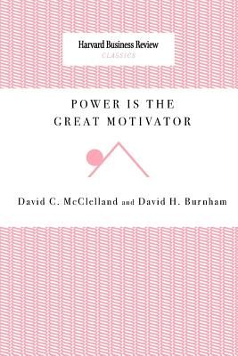 Power Is the Great Motivator