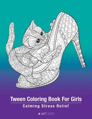 Tween Coloring Book For Girls: Calming Stress Relief: Colouring Pages For Relaxation, Preteens, Ages 8-12, Detailed Zendoodle Drawings, Relaxing Art T